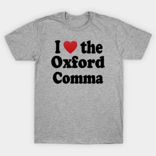 I Love the Oxford Comma T-Shirt